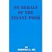 On Behalf of the Insane Poor