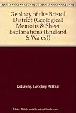Geology of the Bristol district : memoir for 1:63,360 geological special sheet (England and Wales)