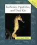 Seahorses, Pipefishes, and Their Kin (Animals in Order)