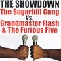 The Showdown: The Sugarhill Gang Vs. Grandmaster Flash & The Furious Five