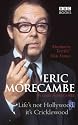 Eric Morecambe: Life's Not Hollywood, It's Cricklewood