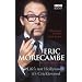 Eric Morecambe: Life's Not Hollywood, it's Cricklewood