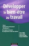 Développer le bien-être au travail : Stress, épuisement, harcèlement... Une réponse innovante : les programmes d aide aux salariés