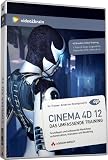 Cinema 4D 12: Video-Training. Umfassende Einführung in Konstruktion, Animation und Rendering