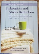 The Little Book of Relaxation and Stress Reduction