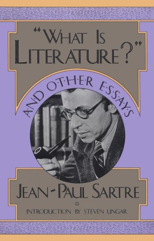 "What is Literature?" and Other Essays