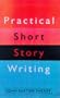 Practical Short Story Writing