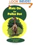 Hats On For Polka Dot