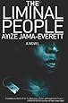 The Liminal People: A Novel