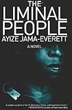 The Liminal People: A Novel