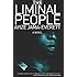 The Liminal People: A Novel
