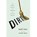 DIRT: The Quirks, Habits, and Passions of Keeping House