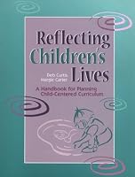 Reflecting Children's Lives: A Handbook for Planning Child-Centered Curriculum