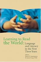 Learning to Read the World: Language And Literacy in the First Three Years