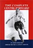 Review SportsBooks Ltd  / The Complete Centre Forward: The Authorised Biography of Tommy Lawton: The Story of Tommy Lawton