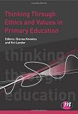Thinking through ethics and values in primary education