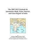 The 2007-2012 Outlook for Automotive Body, Paint, Interior, and Glass Repair in India