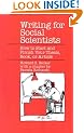 Writing for Social Scientists: How to Start and Finish Your Thesis, Book or Article (Chicago Guides to Writing, Editing and Publishing)