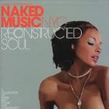 Revue Naked Music NYC  / Reconstructed Soul