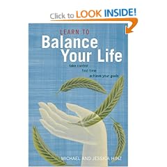 Learn to Balance Your Life: Take Control, Find Time, Achieve Your Goals