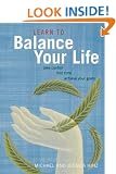 Learn to Balance Your Life: Take Control, Find Time, Achieve Your Goals