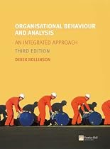 Organisational Behaviour and Analysis: An Integrated Approach