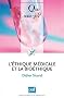 L'�thique m�dicale et la bio�thique