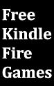 Free Kindle Fire Games: Kindle Fire User Guide for Downloading Free Games on Amazon Appstore for Android