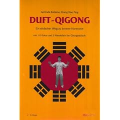 Duft-Qigong. Ein einfacher Weg zu innerer Harmonie
