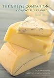 The Cheese Companion: A Connoisseurs Guide (Connoisseur's Guides)