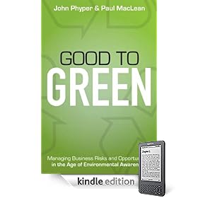 Good to Green: Managing Business Risks and Opportunities in the Age of Environmental Awareness