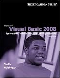 Visual Basic 2008 for Windows, Mobile, Web, and Office Applications: Complete (Shelly Cashman)