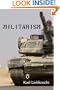 Militarism: Military Armed Forces and War as a Political and Economic Weapon in Society