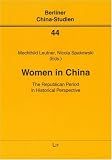 Women in China: The Republican Period in Historical Perspective (Berliner China-Studien) (Volume 44) image