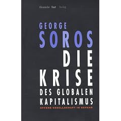 Die Krise des globalen Kapitalismus. Offene Gesellschaft in Gefahr