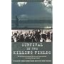 Survival in the Killing Fields
