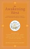 The Awakening West: Conversations with Today's New Western Spiritual Leaders