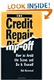 Credit Repair Rip-Off: How To Avoid The Scams And Do It Yourself