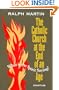 Catholic Church at the End of an Age: What is the Spirit Saying?