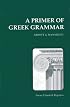 Primer of Greek Grammar (Focus Classical Reprints)