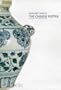The Chinese Potter: A Practical History of Chinese Ceramics