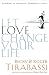 Let Love Change Your Life Growing In Intimacy, Growing In Love
