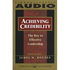 Achieving Credibility: The Key To Effective Leadershipcassette