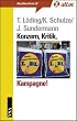 Konzern, Kritik, Kampagne!: Ideen und Praxis f�r soziale Bewegungen