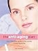 The Anti-Aging Plan: Your Complete Guide to the Secrets of Staying Young