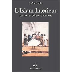 L'Islam Int�rieur, passion et d�senchantement