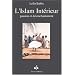L'Islam Int�rieur, passion et d�senchantement