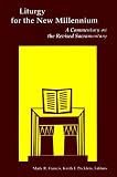 Liturgy for the New Millennium: A Commentary on the Revised Sacramentary