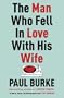 Man Who Fell in Love With His Wife