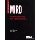 MIRD: Radionuclide Data and Decay Schemes by Keith F. Eckerman and Akira Endo